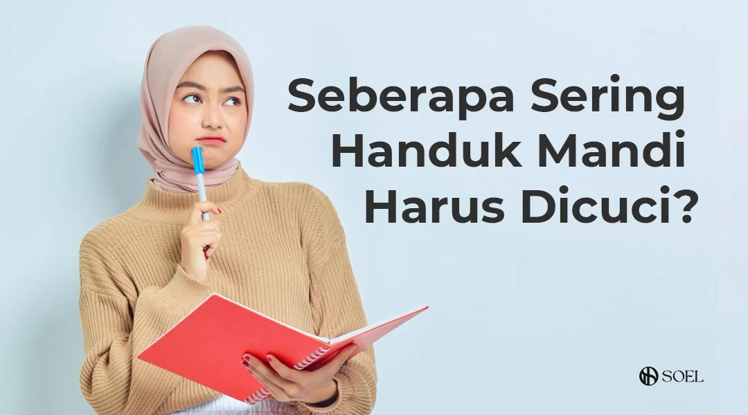 Seberapa Sering Handuk Mandi Harus Dicuci? Ini Cara dan Penjelasannya 1 Seberapa Sering Handuk Mandi Harus Dicuci?